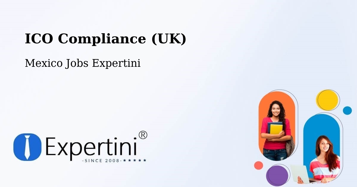 UK Data Protection & ICO Compliance – Uman - Mexico Jobs Expertini