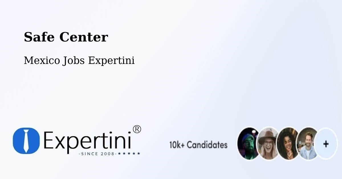Safety Center – Uman - Mexico Jobs Expertini